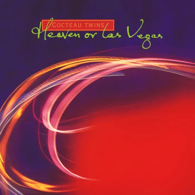 Cocteau Twins - Heaven or Las Vegas