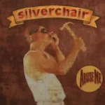 Silverchair – Abuse Me
